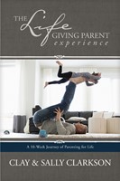 The Lifegiving Parent Experience (Paperback)