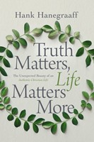 Truth Matters, Life Matters More (Hard Cover)