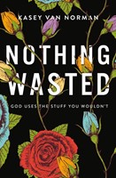 Nothing Wasted (Paperback)