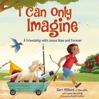 I Can Only Imagine  (Picture Book) (Hard Cover)