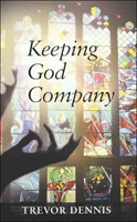 Keeping God Company