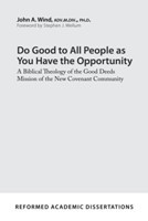 Do Good to All People as You Have the Opportunity (Paperback)