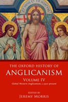 The Oxford History of Anglicanism Volume IV (Paperback)