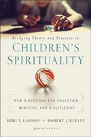 Bridging Theory and Practice in Children's Spirituality (Paperback)