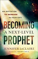 Becoming a Next-Level Prophet (Paperback)