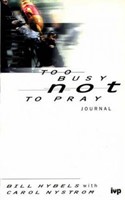 Too Busy Not to Pray Journal