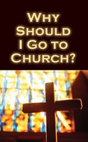 Why Should I Go To Church? (Pack Of 25) (Tracts)