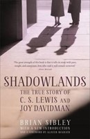 Shadowlands: The True Story Of C S Lewis And Joy Davidman (Paperback)