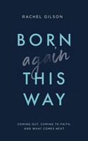 Born Again This Way (Paperback)