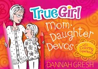True Girl Mom-Daughter Devos (Paperback)