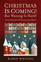 Christmas Is Coming! But Waiting Is Hard! (Hard Cover)