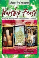 Worship Feast: Advent and Christmas (Paperback)