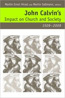 John Calvin's Impact on Church and Society, 1509-2009 (Paperback)