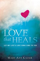 Love That Heals (Paperback)