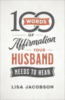 100 Words of Affirmation Your Husband Needs to Hear (Paperback)