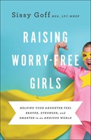 Raising Worry-Free Girls (Paperback)