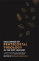Challenges of Pentecostal Theology in the 21st Century (Paperback)
