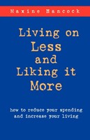 Living on Less and Liking it More (Paperback)