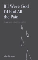 If I Were God I'd End All the Pain (Paperback)