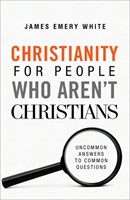 Christianity for People Who Aren't Christians (Paperback)