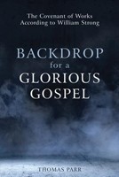 Backdrop for a Glorious Gospel (Paperback)