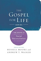 The Gospel & Racial Reconciliation (Hard Cover)