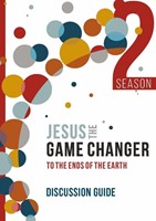Jesus The Game Changer Season 2: Discussion Guide