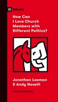 How Can I Love Church Members with Different Politics? (Paperback)