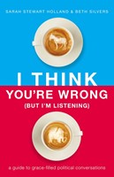 I Think You're Wrong (But I'm Listening) (Paperback)