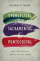 Evangelical, Sacramental & Pentecostal
