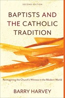 Baptists and the Catholic Tradition, 2nd Edition (Paperback)