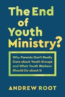End of Youth Ministry?, The. (Paperback)