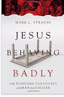 Jesus Behaving Badly (Paperback)