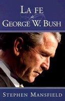 La Fe De George W. Bush (Paperback)