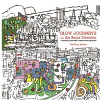 Slow Journeys in the Same Direction (Paperback)