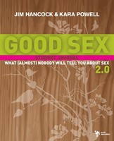 Good Sex 2.0: What (Almost) Nobody Will Tell You About Sex (Paperback)