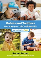 Babies and Toddlers: Nurturing Your Child's Spiritual Life