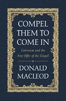Compel Them to Come In (Hard Cover)