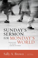 Sunday's Sermon for Monday's World (Paperback)