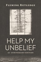 Help My Unbelief, 20th Anniversary Edition (Hard Cover)
