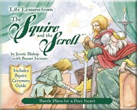 Life Lessons from the Squire and the Scroll
