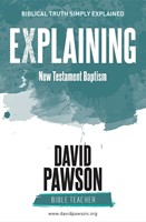 Explaining New Testament Baptism (Paperback)