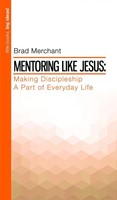 Mentoring Like Jesus (Paperback)