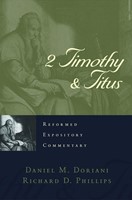 Reformed Expository Commentary: 2 Timothy & Titus