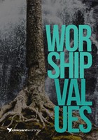 Vineyard Values: Worship Values