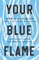Your Blue Flame (Hard Cover)