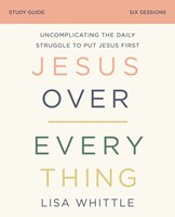 Jesus Over Everything Study Guide (Paperback)