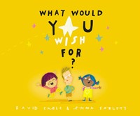 What Would You Wish For? (Hard Cover)