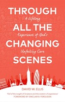 Through All The Changing Scenes (Paperback)