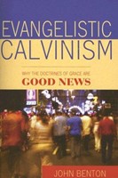 Evangelistic Calvinism (Booklet)